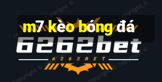 m7 kèo bóng đá