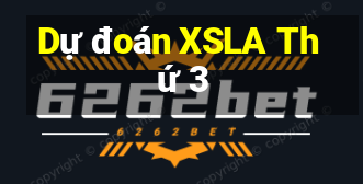 Dự đoán XSLA Thứ 3