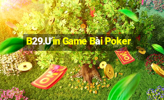 B29.Ưin Game Bài Poker