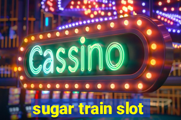 sugar train slot