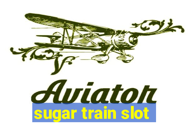 sugar train slot