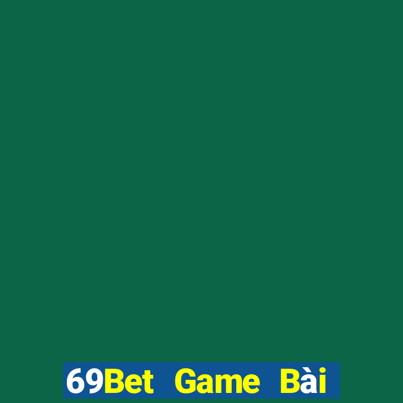 69Bet Game Bài Đổi Thưởng Go88