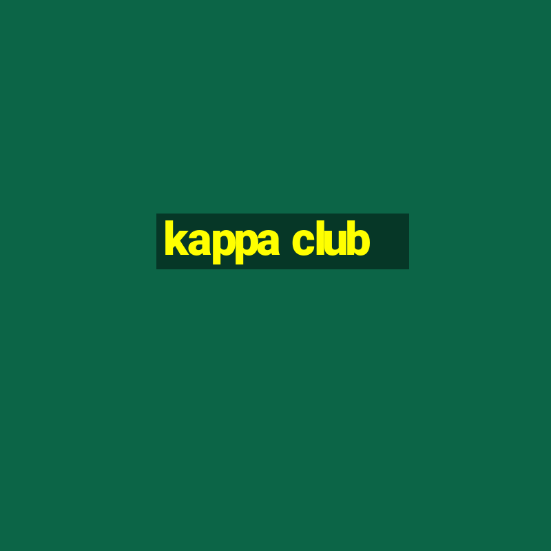 kappa club