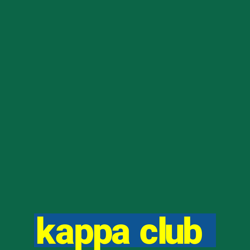 kappa club