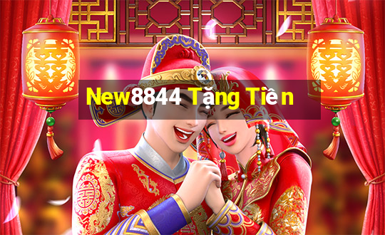 New8844 Tặng Tiền