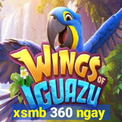 xsmb 360 ngay