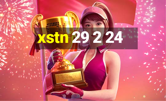 xstn 29 2 24