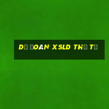 Dự đoán XSLD thứ tư