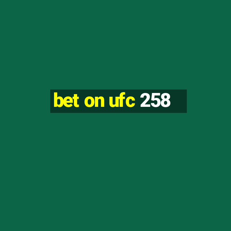 bet on ufc 258