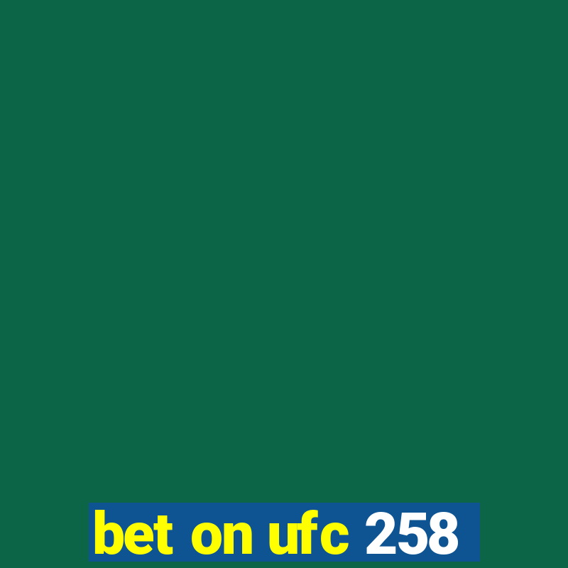 bet on ufc 258