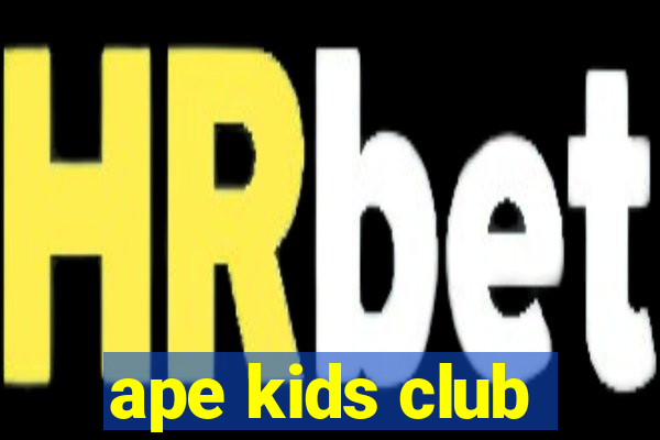 ape kids club