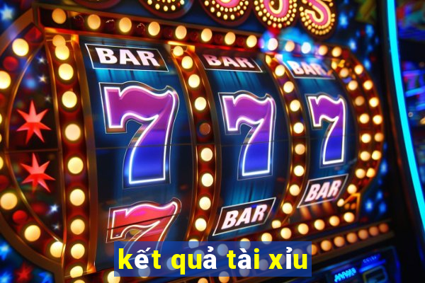 kết quả tài xỉu