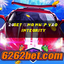 20bet Đăng nhập vào Integrity