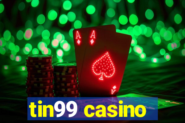 tin99 casino