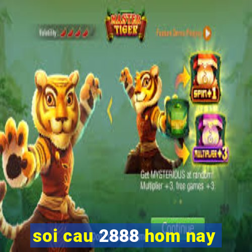 soi cau 2888 hom nay