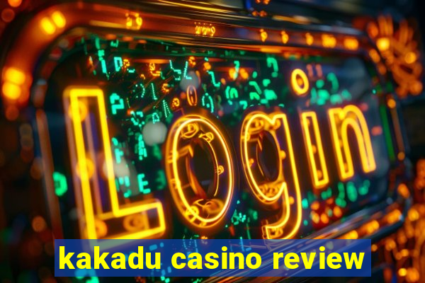 kakadu casino review