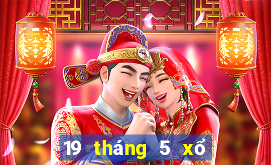 19 tháng 5 xổ số vĩnh long