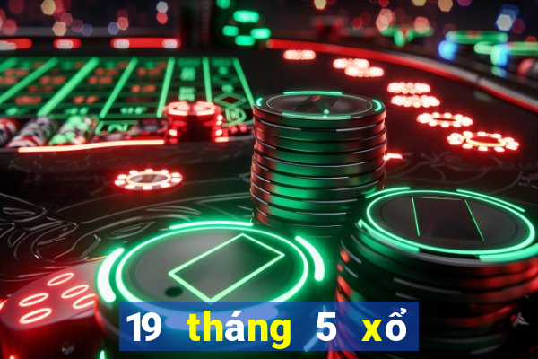 19 tháng 5 xổ số vĩnh long