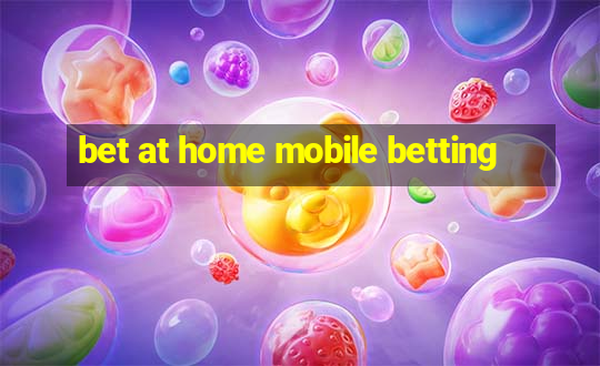 bet at home mobile betting