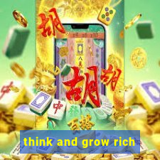 think and grow rich