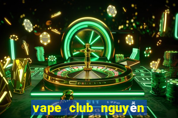 vape club nguyễn lương bằng