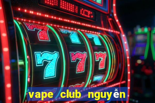 vape club nguyễn lương bằng