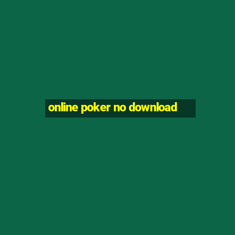 online poker no download