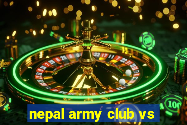 nepal army club vs