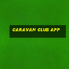 caravan club app