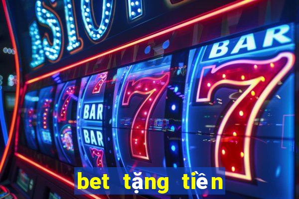 bet tặng tiền miễn phí