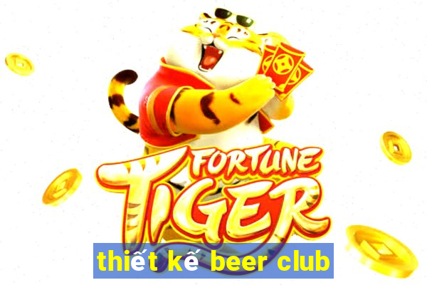 thiết kế beer club