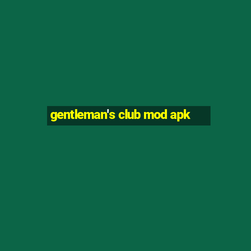 gentleman's club mod apk