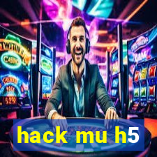 hack mu h5