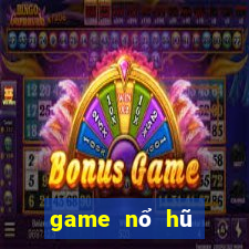 game nổ hũ tặng code tân thủ