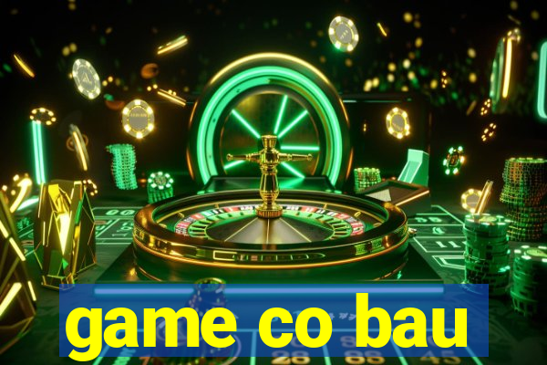 game co bau