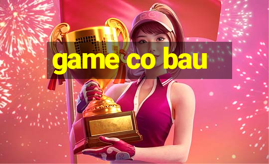 game co bau