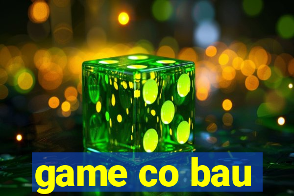 game co bau