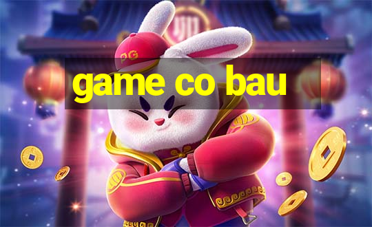 game co bau