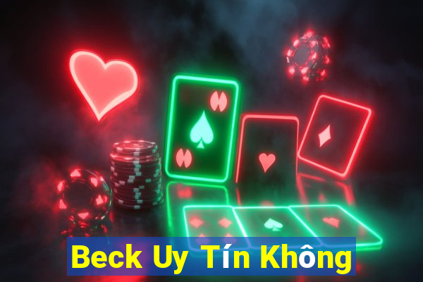 Beck Uy Tín Không