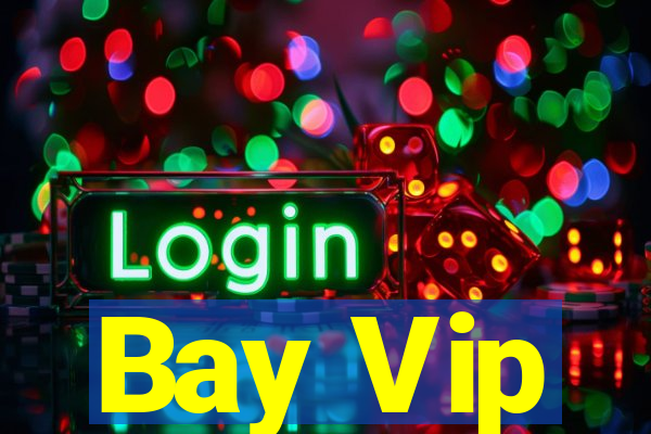 Bay Vip