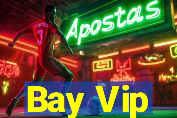 Bay Vip