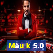 Màu k 5.0