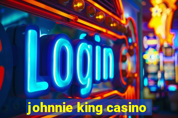 johnnie king casino