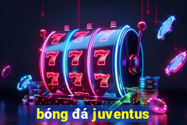 bóng đá juventus