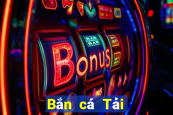 Bắn cá Tải về trò chơi