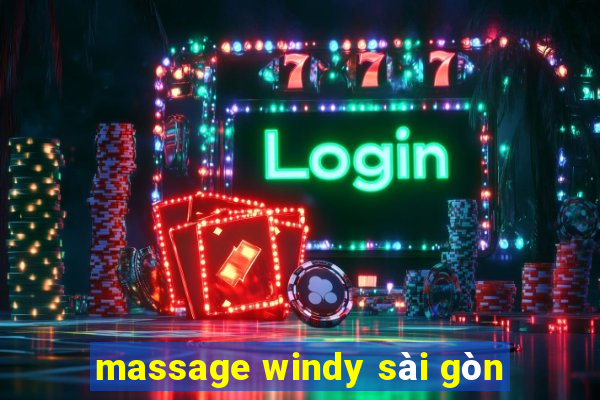 massage windy sài gòn