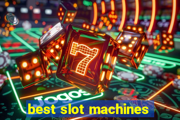 best slot machines