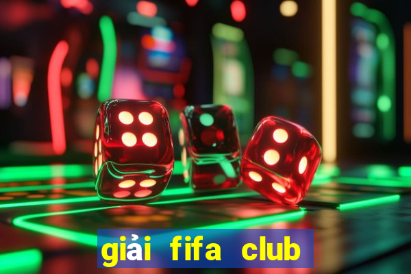 giải fifa club world cup