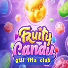 giải fifa club world cup