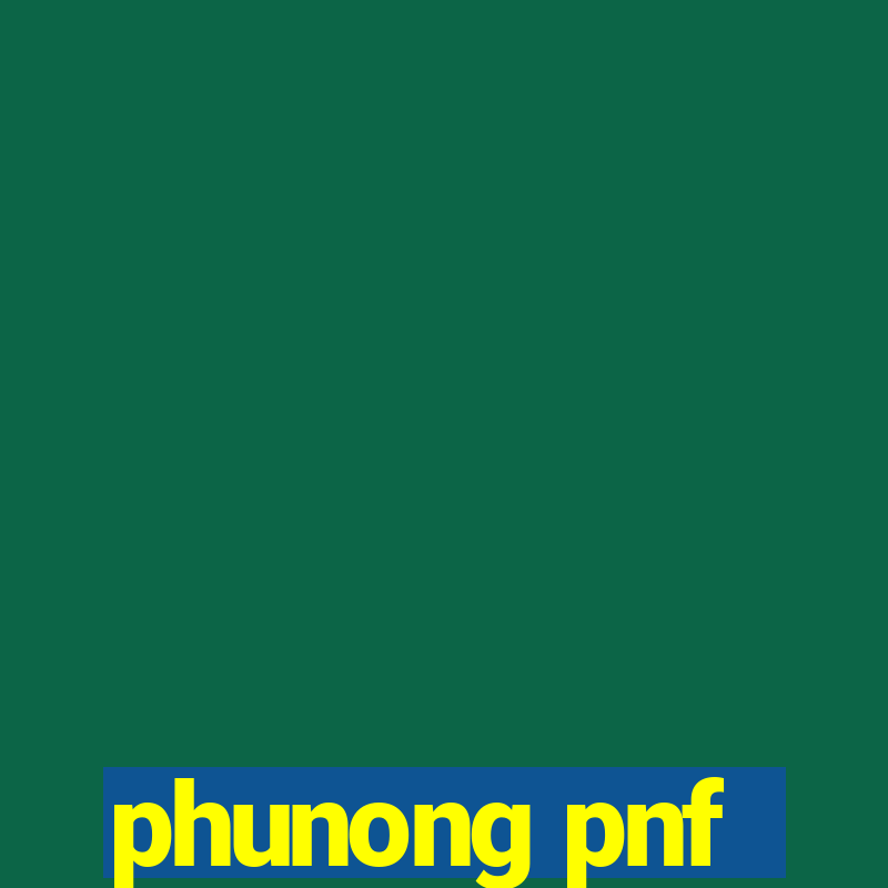 phunong pnf